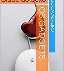 OS GADGETS: Clube do Sexo (Portuguese Edition)